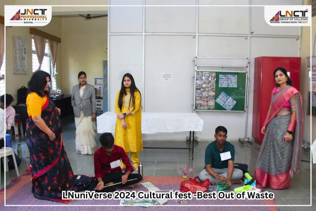 LNUniverse 2024 Cultural Fest – “Best Out of Waste” at JNCT Professional University!