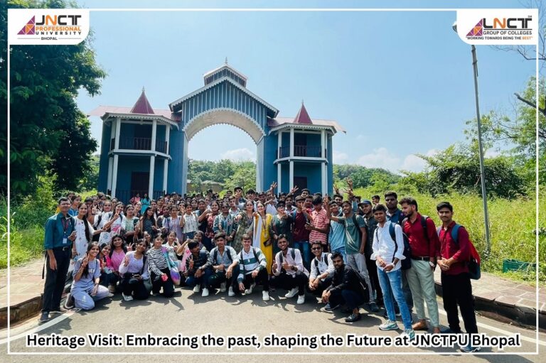 Heritage Visit: Embracing the past, shaping the Future at JNCT Professional University Bhopa